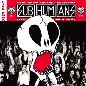 CD Subhumans: Live In A Dive