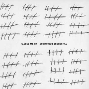 Album Submotion Orchestra: Passed Me By