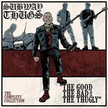 2LP Subway Thugs: The Good The Bad And The Thugly (The Complete Collection)