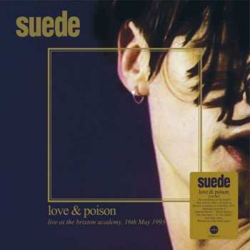 2LP Suede: Love & Poison (Live At The Brixton Academy, 16th May 1993)