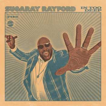 CD Sugaray Rayford: In Too Deep