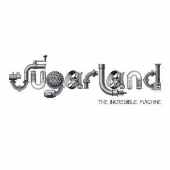 Album Sugarland: The Incredible Machine