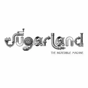Sugarland: The Incredible Machine