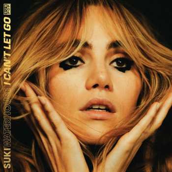 LP Suki Waterhouse: I Can’t Let Go
