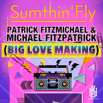 Album Sumthin'fly: Patrick Fitzmichael & Michael Fitzpatrick