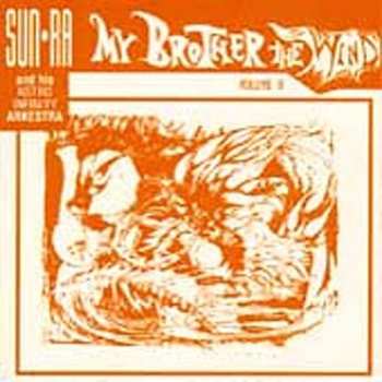 Album The Sun Ra Arkestra: My Brother The Wind, Vol II