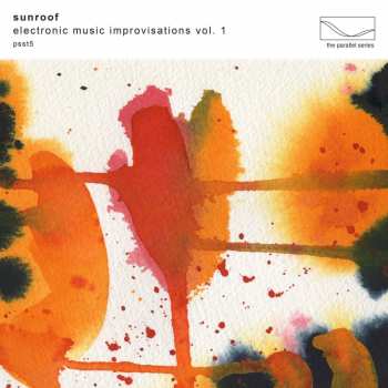 Album Sunroof: Electronic Music Improvisations Vol. 1