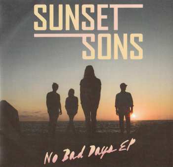 Album Sunset Sons: No Bad Days EP