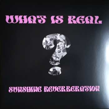 LP Sunshine Reverberation: What Is Real