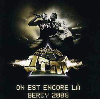 CD Suprême NTM: On Est Encore Là: Bercy 2008