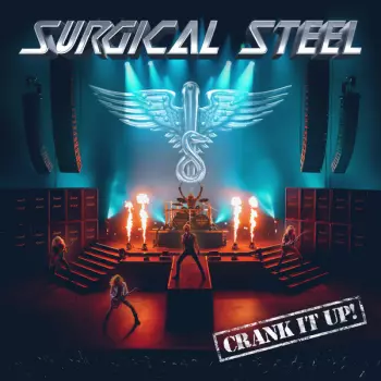 Surgical Steel: Crank It Up!