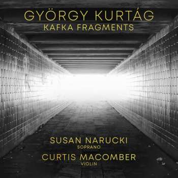 CD Susan Narucki: Gyorgy Kurtag: Kafka Fragments