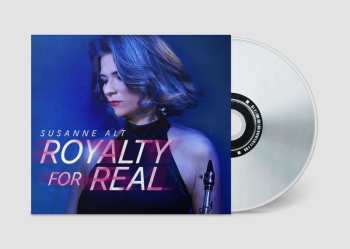 CD Susanne Alt: Royalty For Real