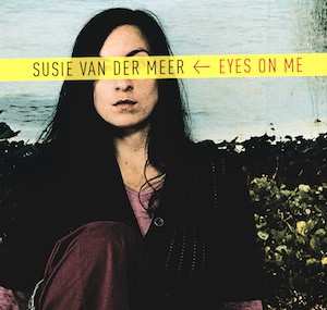 Album Susie Van Der Meer: Eyes On Me