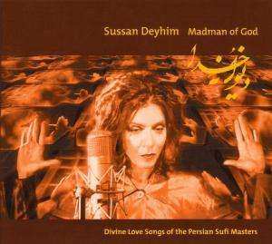 CD Sussan Deyhim: Madman Of God (Divine Love Songs Of The Persian Sufi Masters)