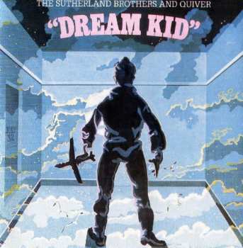 CD Sutherland Brothers: "Dream Kid"