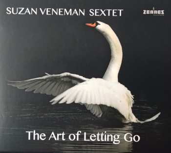 Album Suzan Veneman Sextet: The Art Of Letting Go