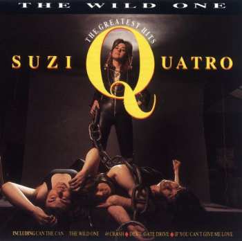 Album Suzi Quatro: The Wild One - The Greatest Hits