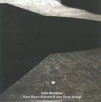 Svein Rikard Mathisen: Calm Brutalism