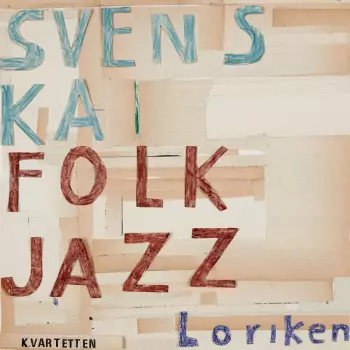 Svenska Folkjazzkvartetten: Loriken