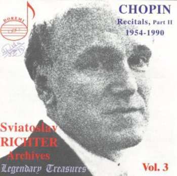 Album Frédéric Chopin: Sviatoslav Richter Archives, Chopin Recitals, Part II 1954-1990