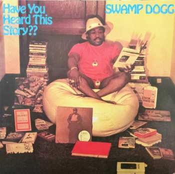 LP Swamp Dogg: Have You Heard This Story?? CLR | LTD