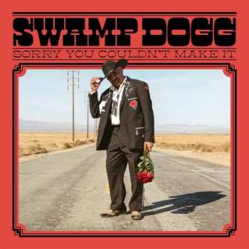 LP Swamp Dogg: Sorry You Couldn't Make It
