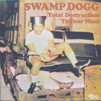 LP Swamp Dogg: Total Destruction To Your Mind