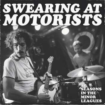 LP Swearing At Motorists: 31 Seasons In The Minor Leagues