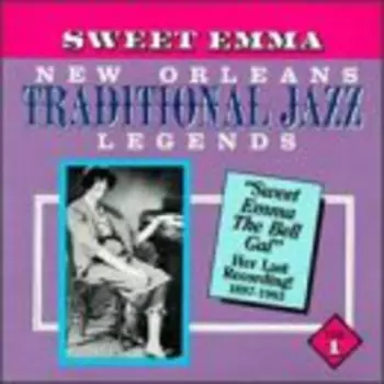 Sweet Emma: Sweet Emma The Bell Gal (Her Last Recording! 1897-1983)
