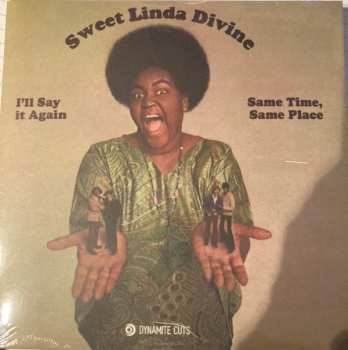 SP Sweet Linda Divine: I'll Say It Again / Same Time, Same Place