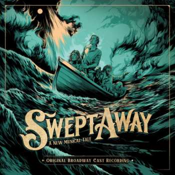 Album "Swept Away" Original Broadway Cast: Swept Away: A New Musical Tale