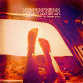 CD Swervedriver: I Wasn't Born To Lose You