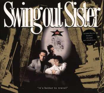 Album Swing Out Sister: It's Better To Travel