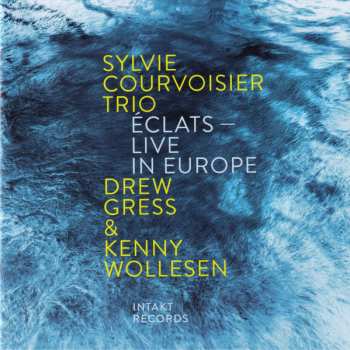 CD Sylvie Courvoisier Trio: Éclats – Live In Europe