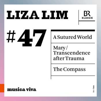 CD Symphonieorchester Des Bayerischen Rundfunks: Liza Lim: A Sutured World: Mary: Compass