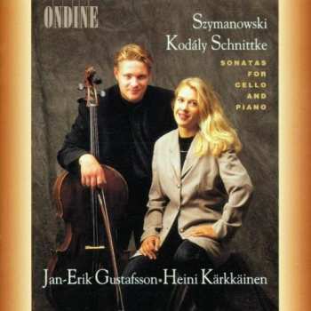 CD Karol Szymanowski: Sonatas For Cello And Piano