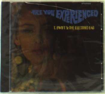 CD T. Swift & The Electric Bag: Are You Experienced
