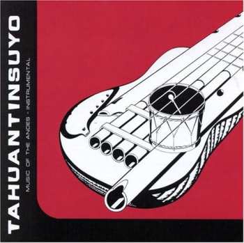 Album Tahuantinsuyo: Music Of The Andes