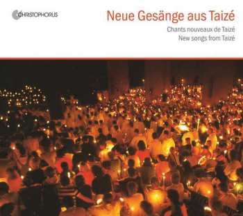 CD Taizé: Neue Gesänge Aus Taizé = Chants De Taize = Songs From Taize