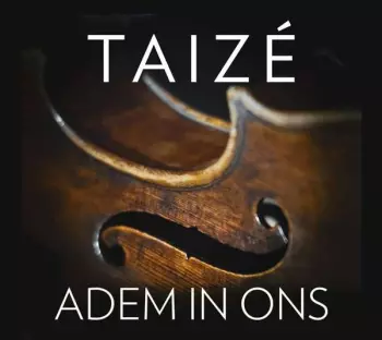 Taize - Adem In Ons