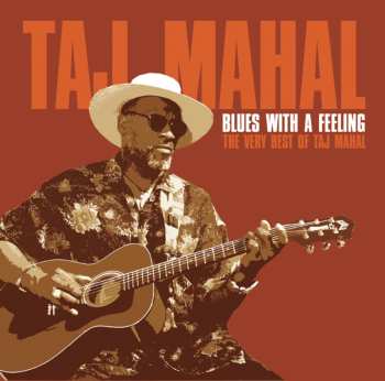 CD Taj Mahal: Blues With A Feeling The Very Best Of Taj Mahal