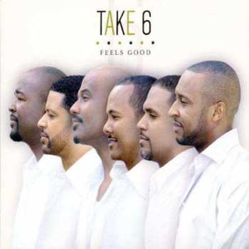 Album Take 6: Feels Good