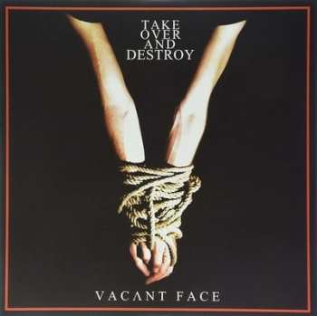 2LP Take Over And Destroy: Vacant Face