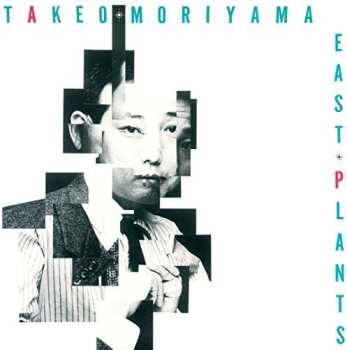 CD Takeo Moriyama: East Plants LTD