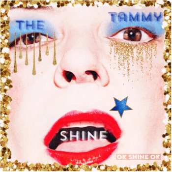 Album Tammy Shine: Ok Shine Ok