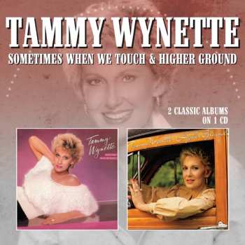 CD Tammy Wynette: Sometimes When We Touch + Higher Ground