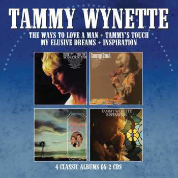 2CD Tammy Wynette: The Ways To Love A Man + Tammy's Touch + My Elusive Dreams + Inspiration