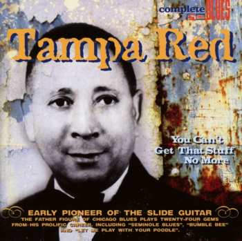 CD Tampa Red: You Can't Get That Stuff No More