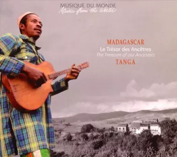 Tanga Andriakamelo: Madagascar - Le Trésor Des Ancêtres  = Th Treasure Of Our Ancestors